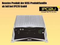 Neustes Produkt der NISE-Produktfamilie ab Juli bei IPC2U GmbH