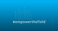 #empowerthefield - unleashing the potential