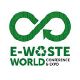 E Waste World Conference & Expo