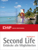 CHIP-Edition 'Second Life - Entdecke alle Möglichkeiten'