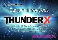 Cavium Introduces ThunderX™: A 2.5 GHz, 48 Core Family of Workload Optimized Processors for Next Generation Data Center and Cloud Applications