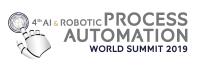 4th AI & Robotic Process Automation World Summit 2019