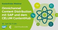 Omnichannel Content Distribution mit SAP und dem CELUM ContentHub - communicode richtet neues Webinar aus