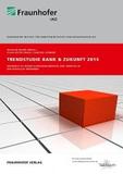 Neue Trendstudie "Bank und Zukunft 2015": Tiefgreifender Veränderungsbedarf bei Bank-Geschäftsmodellen