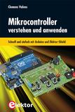 Neues Elektor-Fachbuch "Mikrocontroller verstehen und anwenden" erschienen