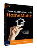 Franzis Neuerscheinung: Das intelligente Haus - Hausautomation mit HomeMatic