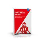 Die Einstiegshilfe für Baugruppen und Baugemeinschaften!