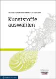 Die richtige Kunststoffwahl
