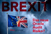 BREXIT – Das neue Oracle Audit Risiko?