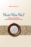 11.01.2010: Buchneuerscheinung: World Wide Was? - Geschichten aus der Internet-Pionierzeit in Deutschland