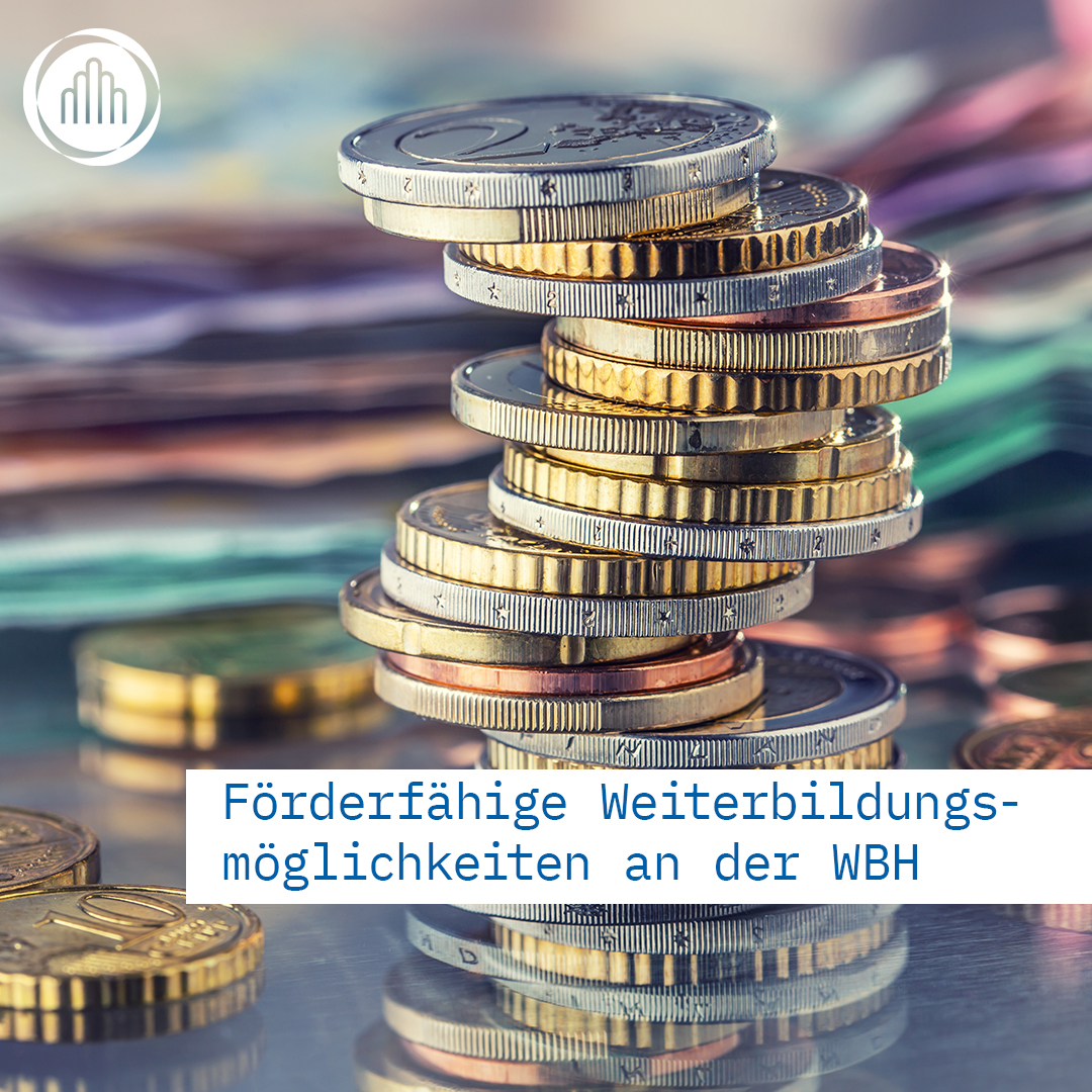 Förderfähige Weiterbildungsmöglichkeiten, Wilhelm Büchner Hochschule, Story PresseBox