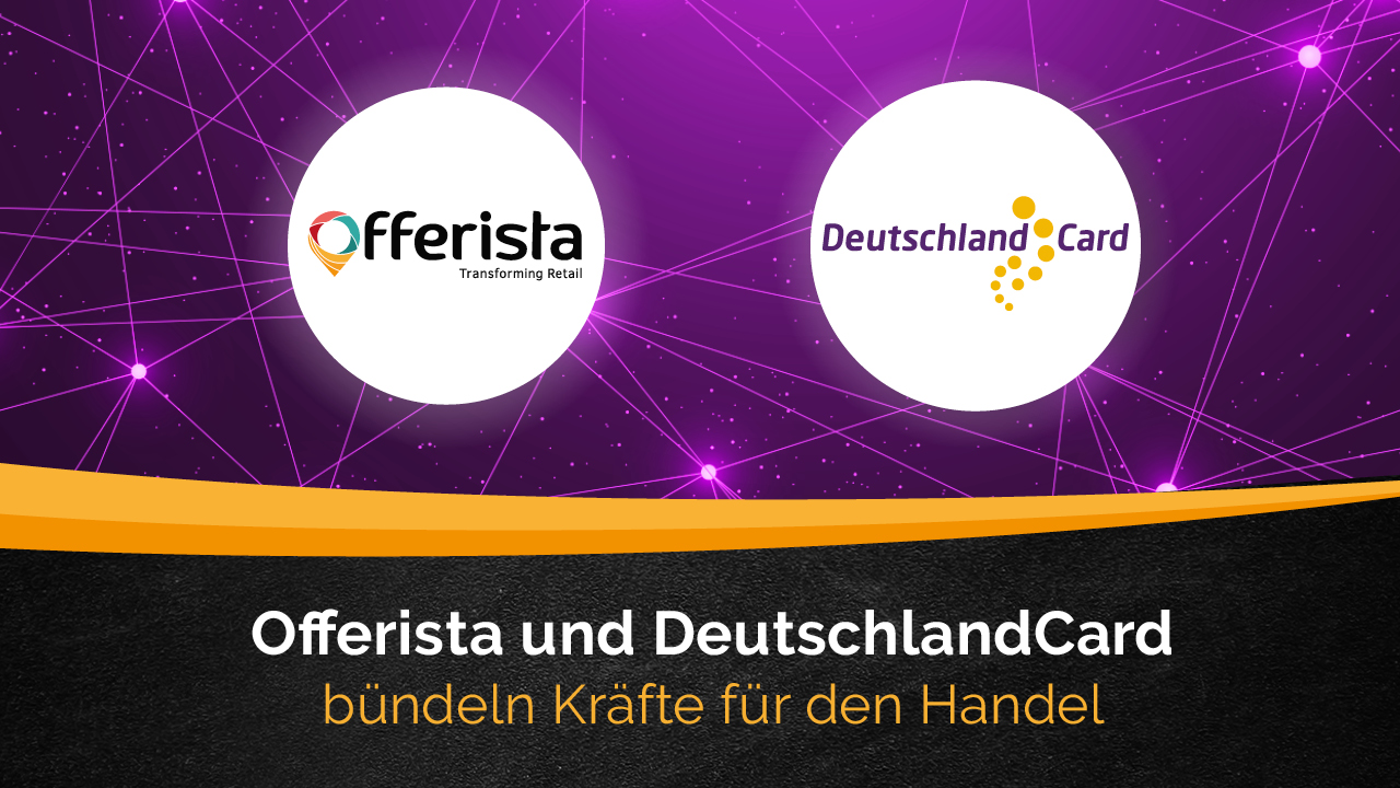 Offerista Und DeutschlandCard Bündeln Kräfte Für Den Handel, Offerista ...