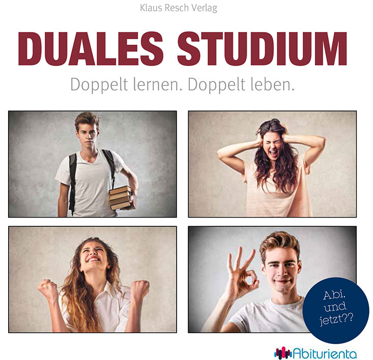 Ausgabe 2017 "Duales Studium - Doppelt Lernen. Doppelt Leben." Für ...