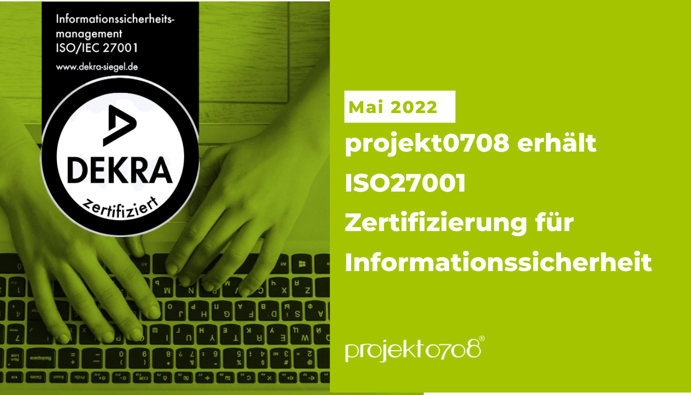 Projekt0708 Erhält ISO 27001 Zertifizierung Für Informationssicherheit ...