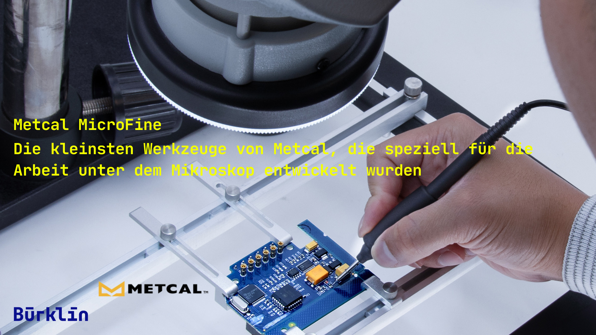 Bürklin listet Neue MicroFine Produkte von Metcal – Präzision für die ...