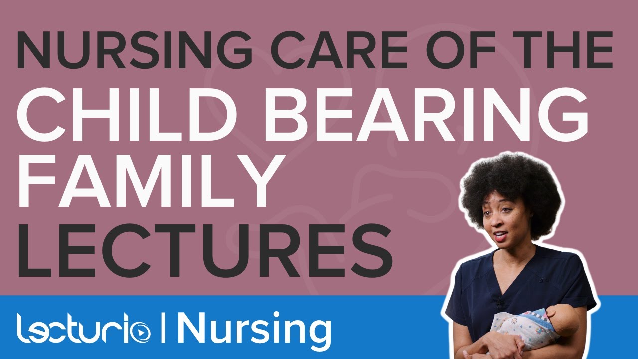 Course Trailer: Nursing Care of the Childbearing Family