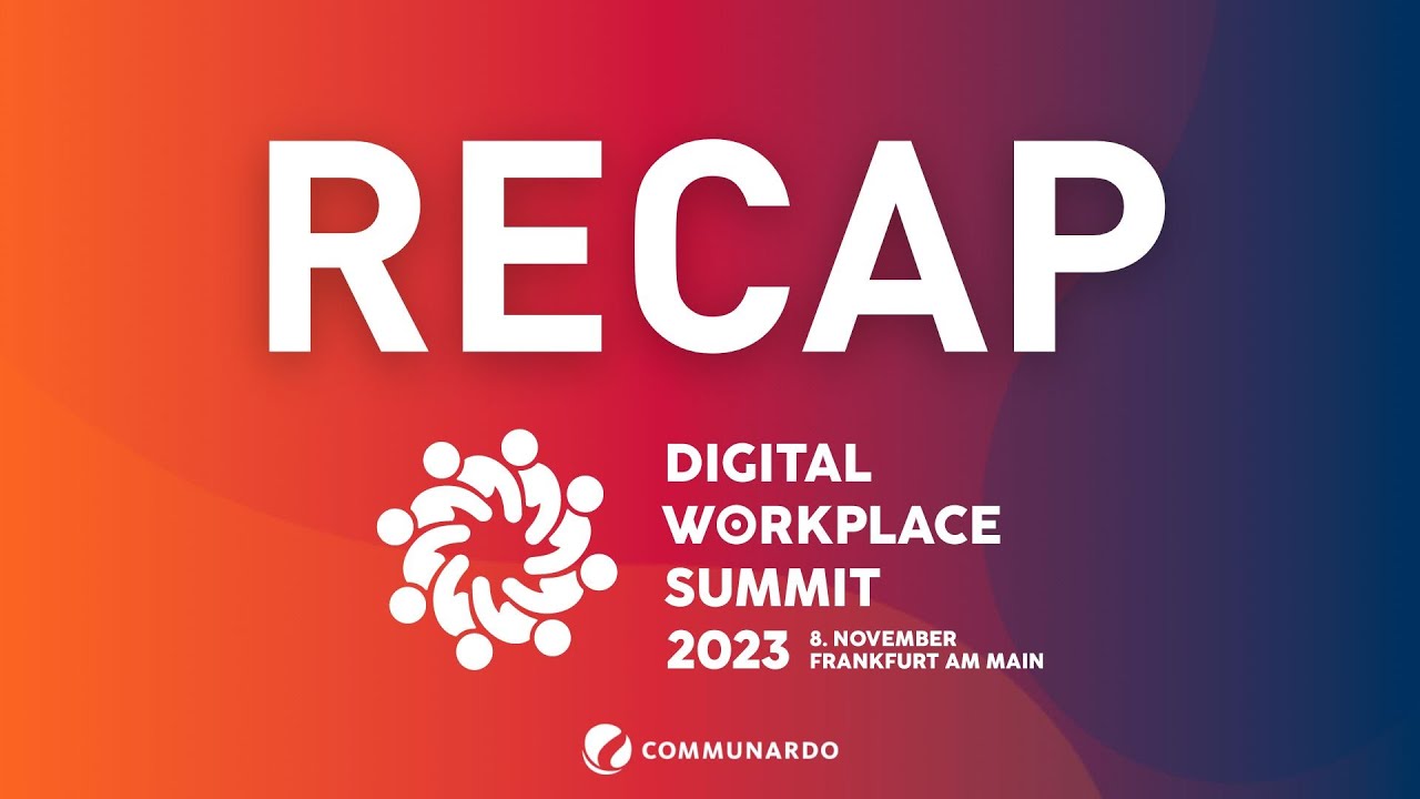 Recap - Digital Workplace Summit 2024