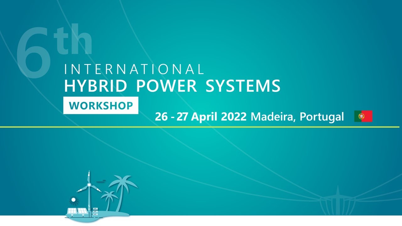 Get a first impression of the 6th Hybrid Power Systems Workshop // 26-27 April 2022 in Madeira/virtually