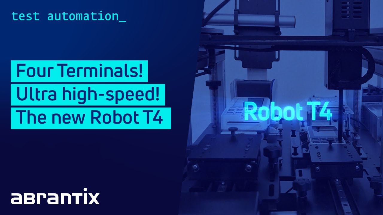 Scale your Payment Terminal Testing with our new Robot T4 | Abrantix