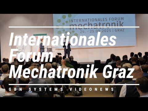 GBN Systems Videonews - Report Internationales Forum Mechatronik in Graz, Steiermark