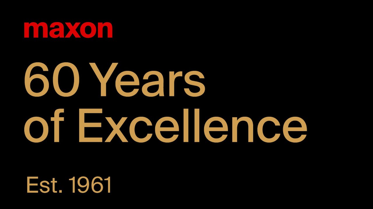 maxon – 60 Years of Excellence