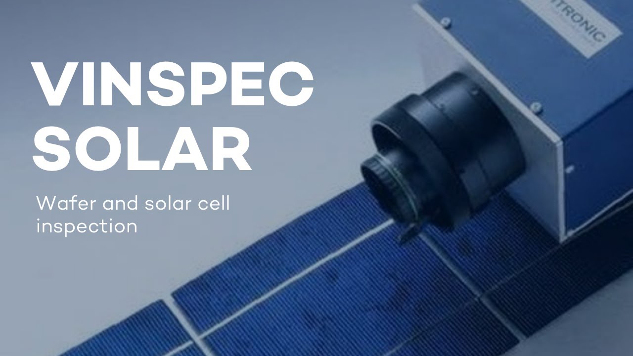 VINSPECsolar - Inspection of solar wafers, cells and modules