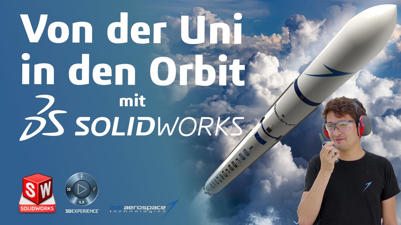 Mit SOLIDWORKS von der Uni in den Orbit - Isar Aerospace Technologies GmbH