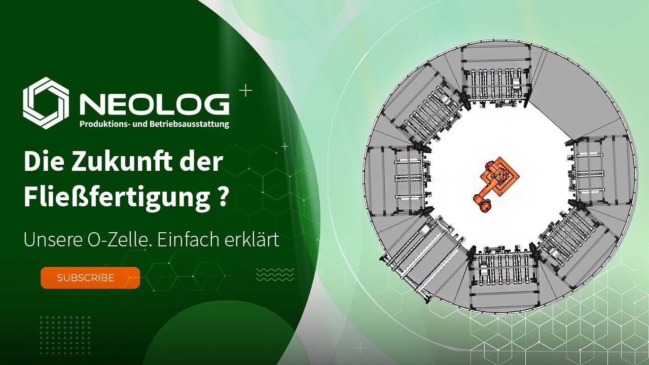 NeoLog O-Zelle - Die Zukunft der Fließfertigung!