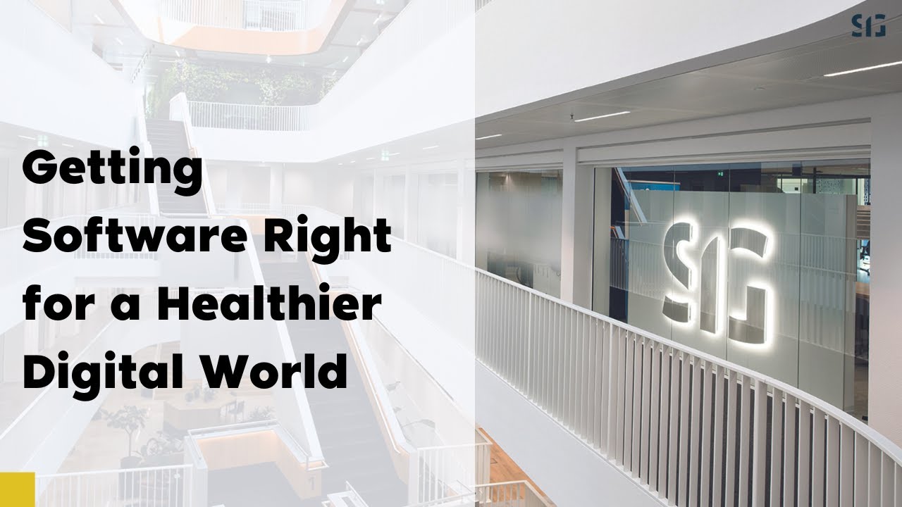 SIG | Getting Software Right for a Healthier Digital World
