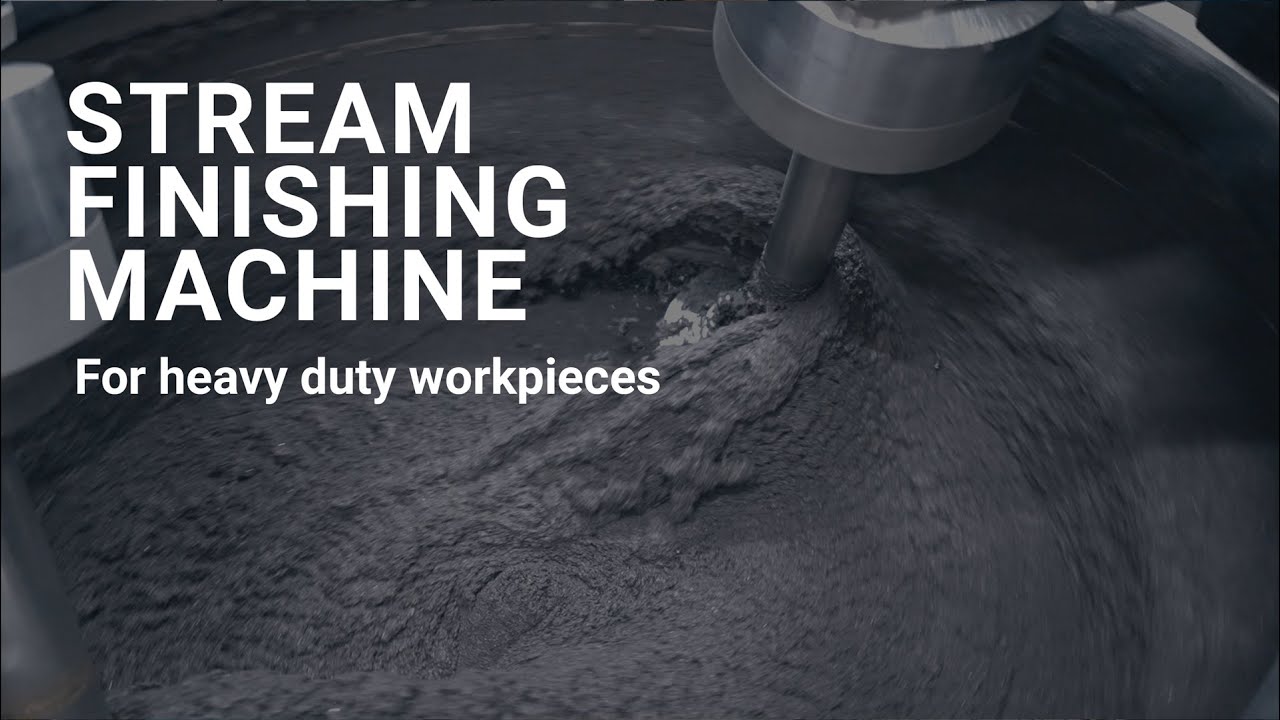 Stream Finishing Machine for heavy duty workpieces