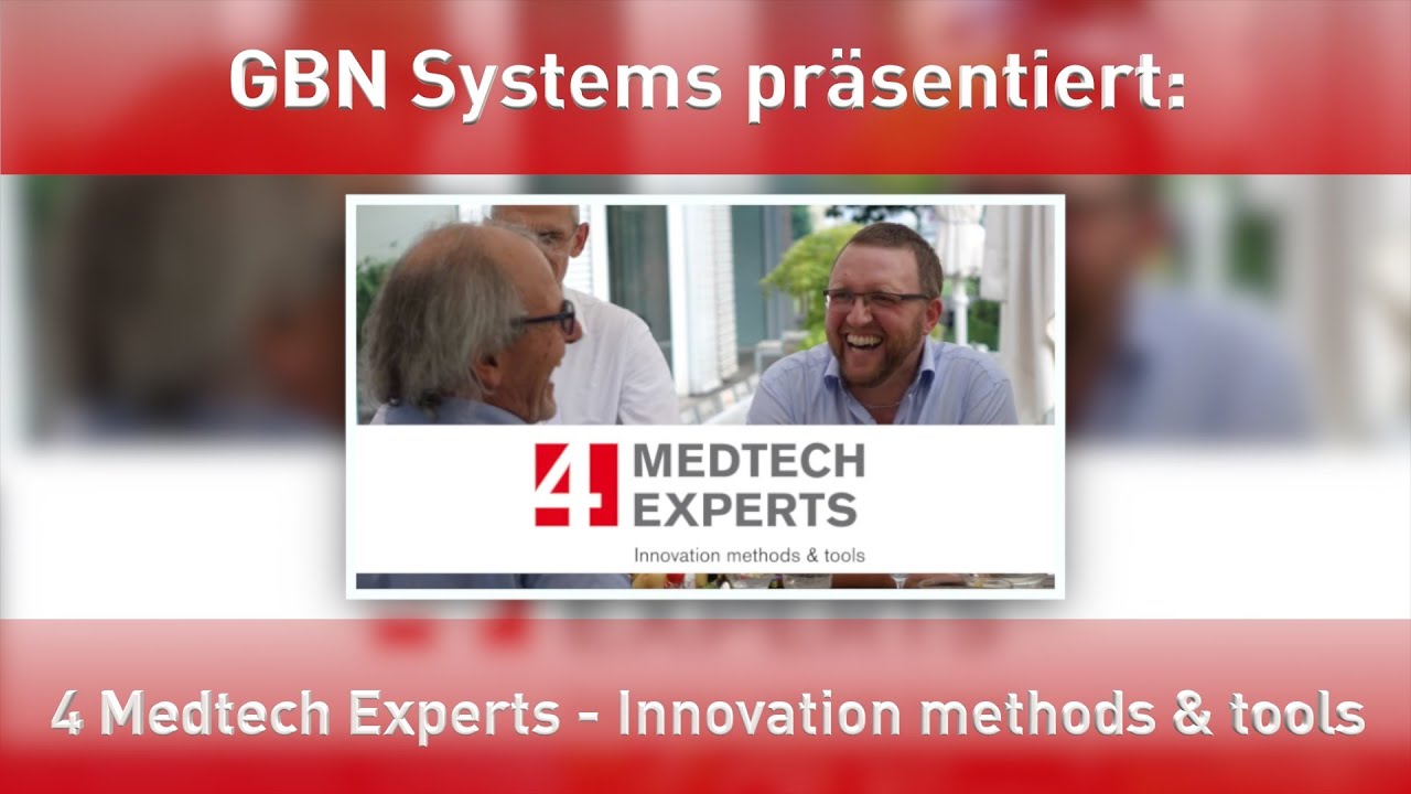 GBN Systems Videonews - 4 Medtech Experts - Innovation methods & tools