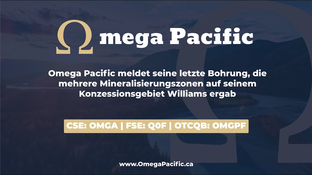 OMGA meldet letzte Bohrung mit mehreren Mineralisierungszonen auf Konzessionsgebiet Williams