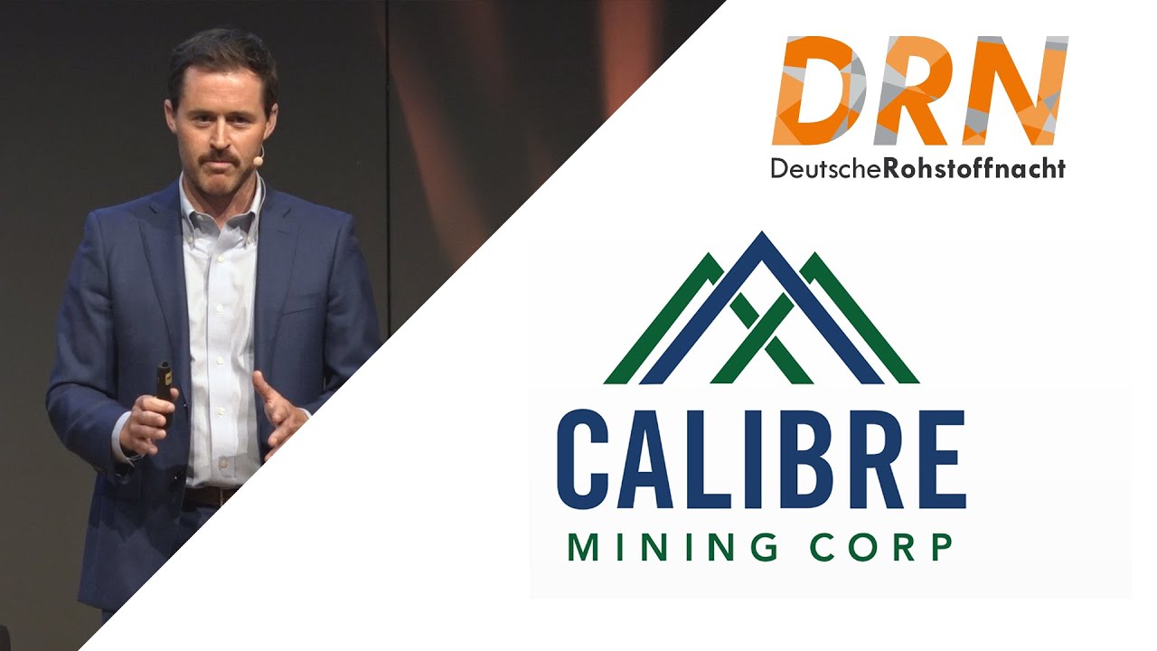 Calibre Mining: Creating a Growth-Oriented, America Focused Mid-Tier Gold Producer