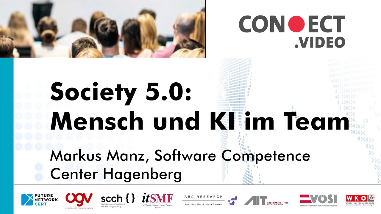 Society 5.0: Mensch und KI im Team | Markus Manz | Software Competence Center Hagenberg