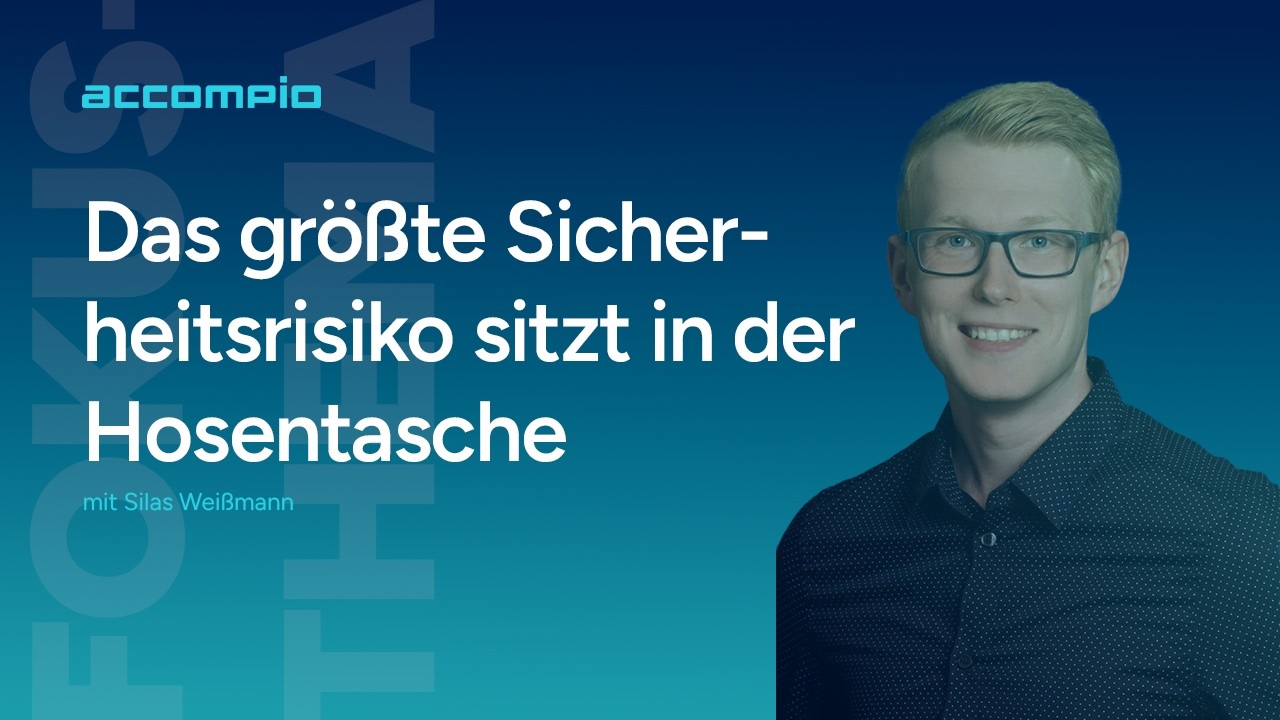 Mobile Device Security: Die größten Risiken mobiler Endgeräte | accompio Experten-Interview
