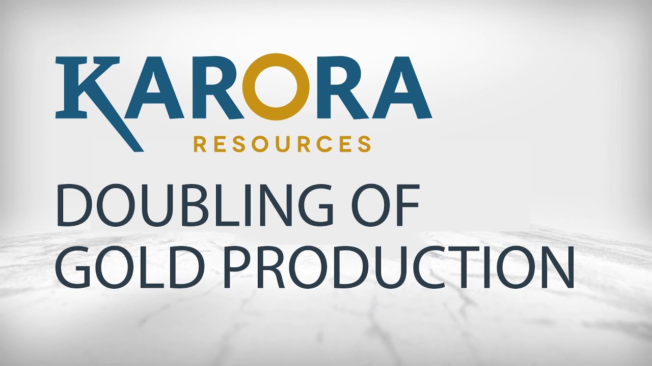Karora Resources: Doubling of Gold Production Within 3 Years to 200,000 Ounces