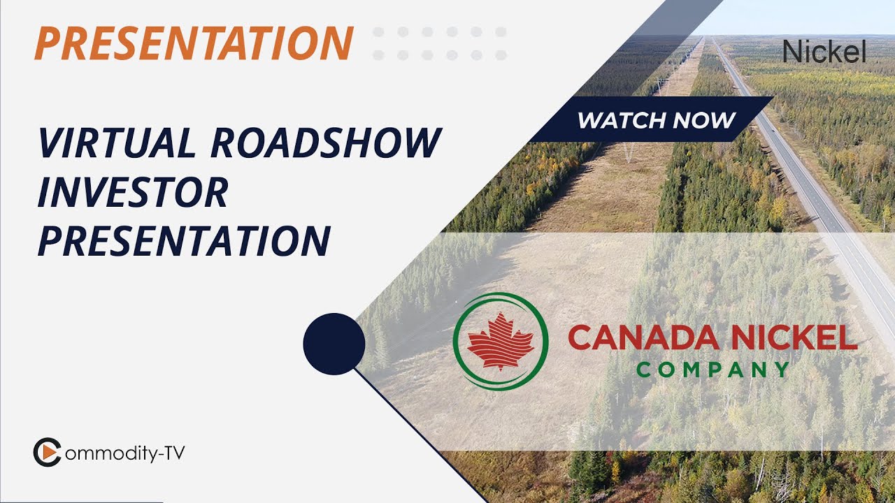 Canada Nickel: Virtual Roadshow Investor Presentation