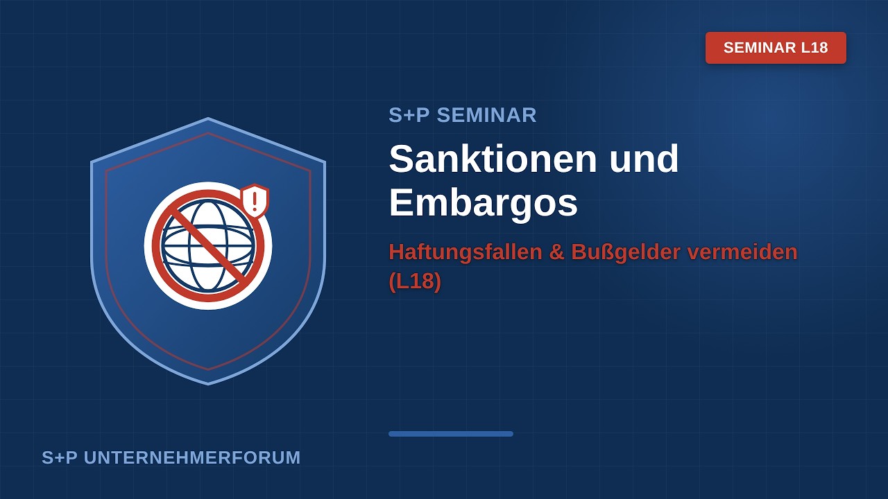 Sanktionen und Embargos: Haftungsfallen erkennen