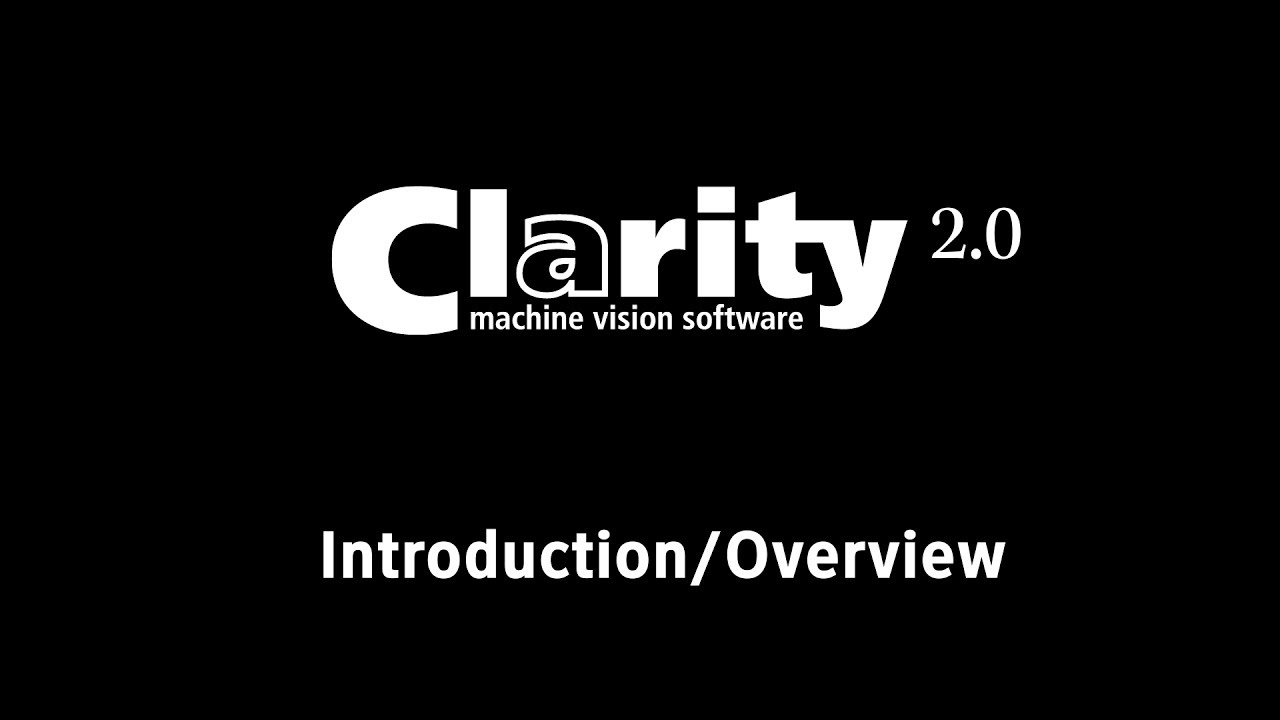 Einführung in die Clarity Bildverarbeitungssoftware