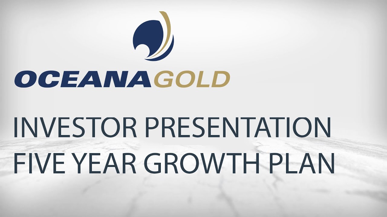 OceanaGold: PDAC 2021 Investor Presentation - The 5 Year Growth Plan