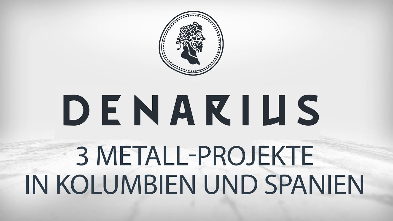Denarius Silver: Weiterentwicklung und Exploration auf 3 Projekten in Kolumbien und Spanien