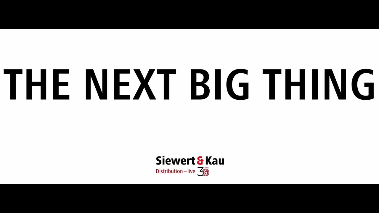 Siewert & Kau "The Next Big Thing"
