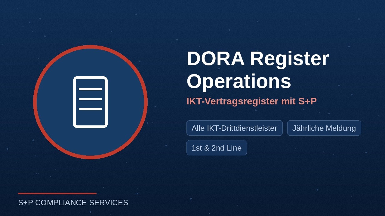DORA Register Operations: Das IKT-Vertragsregister prüfungssicher führen