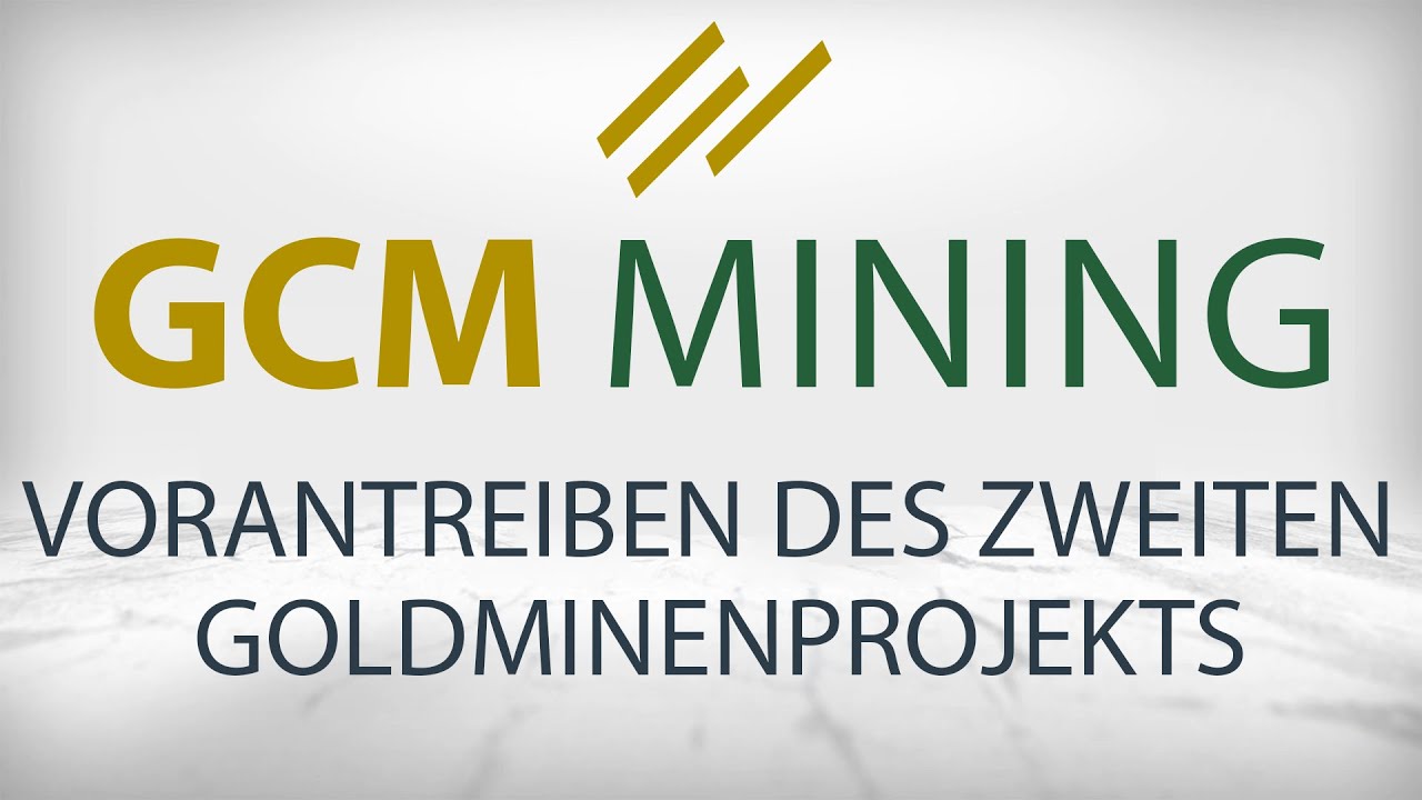 GCM Mining: Umbenennung und Entwicklung der zweiten Goldmine in Südamerika