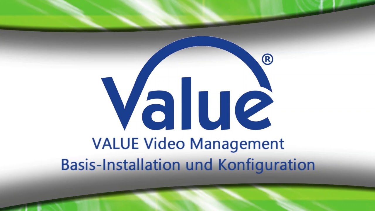 VALUE IP Kamera - Video Management Software (VMS) - Installation und Konfiguration