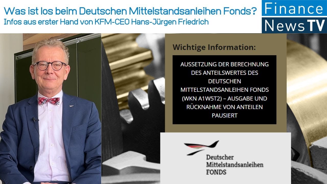 Was ist los beim Deutschen Mittelstandsanleihen Fonds? Infos aus erster Hand von KFM-CEO Friedrich