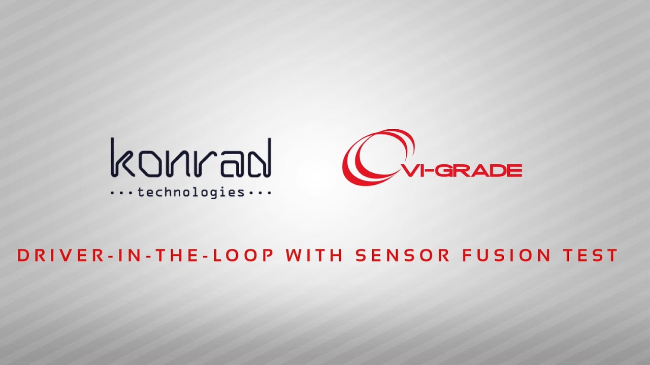 Drive Simulator with Sensor Fusion Test | VI-grade and Konrad Technologies