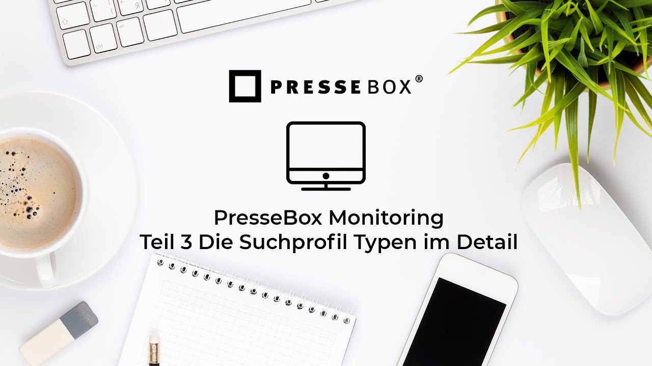PresseBox Monitoring - Teil 3 Die Suchprofil Typen im Detail