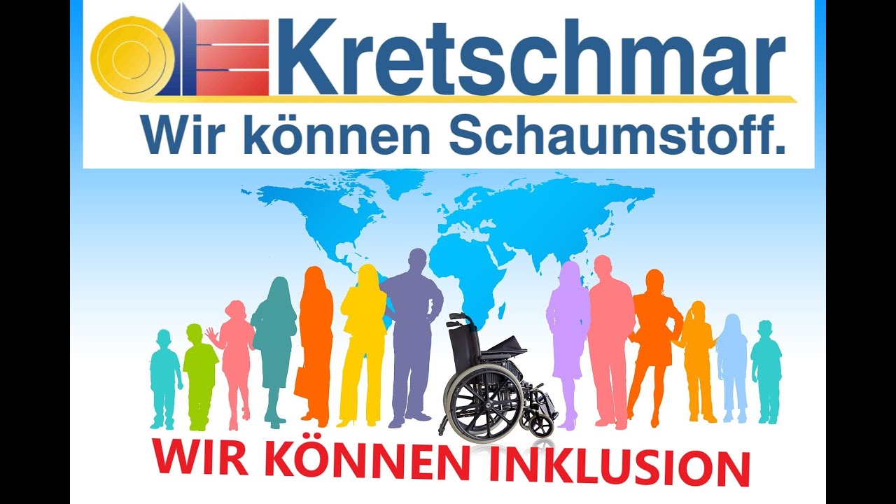 Wir können Inklusion Kretschmar Schaumstoff GmbH Hannover Für eine soziale Gesellschaft #Schaumstoff