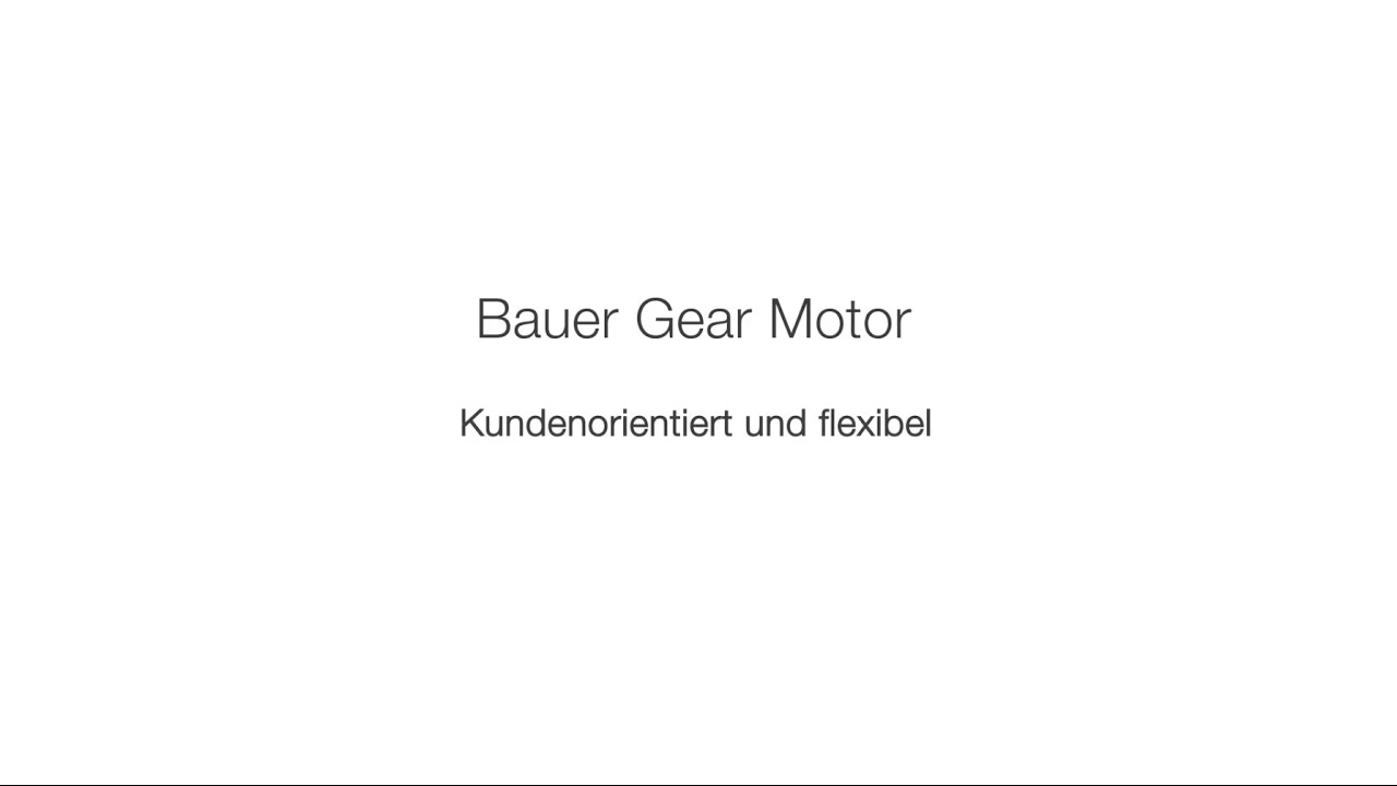 Bauer Gear Motor | Ihr treibende Kraft
